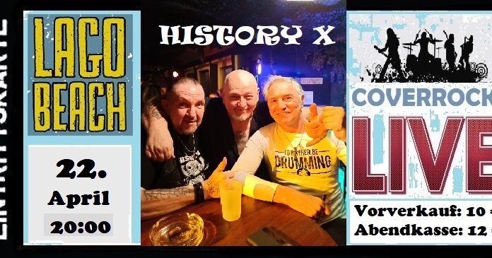„HISTORY X“ kommt am 22. April ins Lago Beach nach Zülpich!